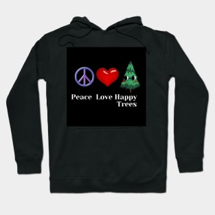 Peace, love, happy trees design Hoodie